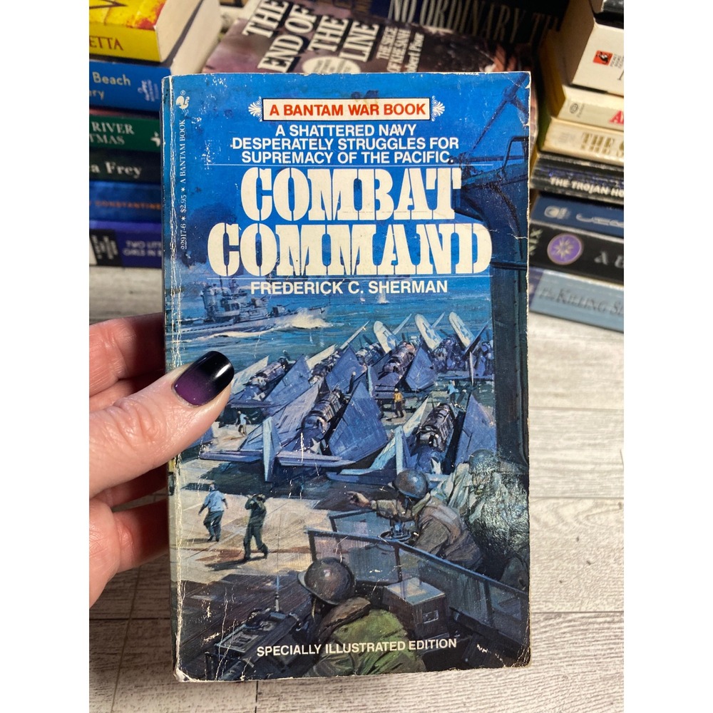 Combat Command Frederick Sherman American Aircraft Carriers 1982‎ PB Illustrated